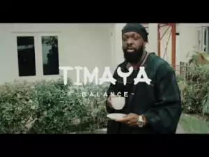 [Video] Timaya – “Balance”